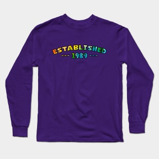 Established 1989 Long Sleeve T-Shirt